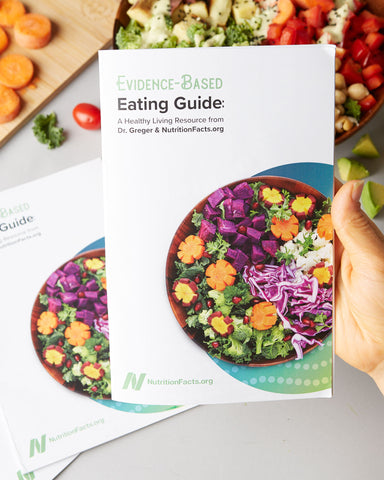 Evidence-Based Eating Guide: A Healthy Living Resource from Dr. Greger & NutritionFacts.org