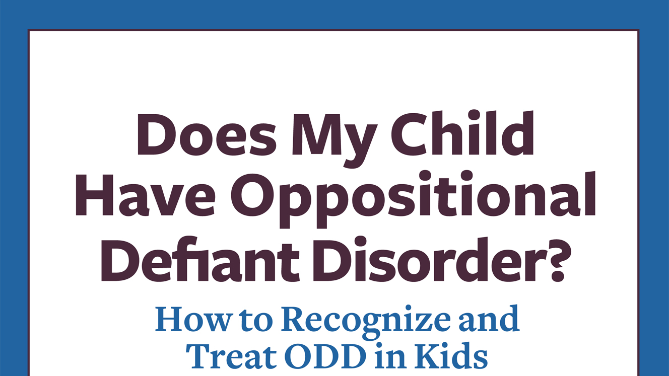 How to recognize and treat oppositional defiant disorder in children