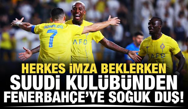 Suudi kulübünden Fenerbahçe'ye soğuk duş!