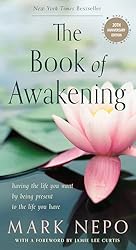 The Book of Awakening: Having the Life You Want by