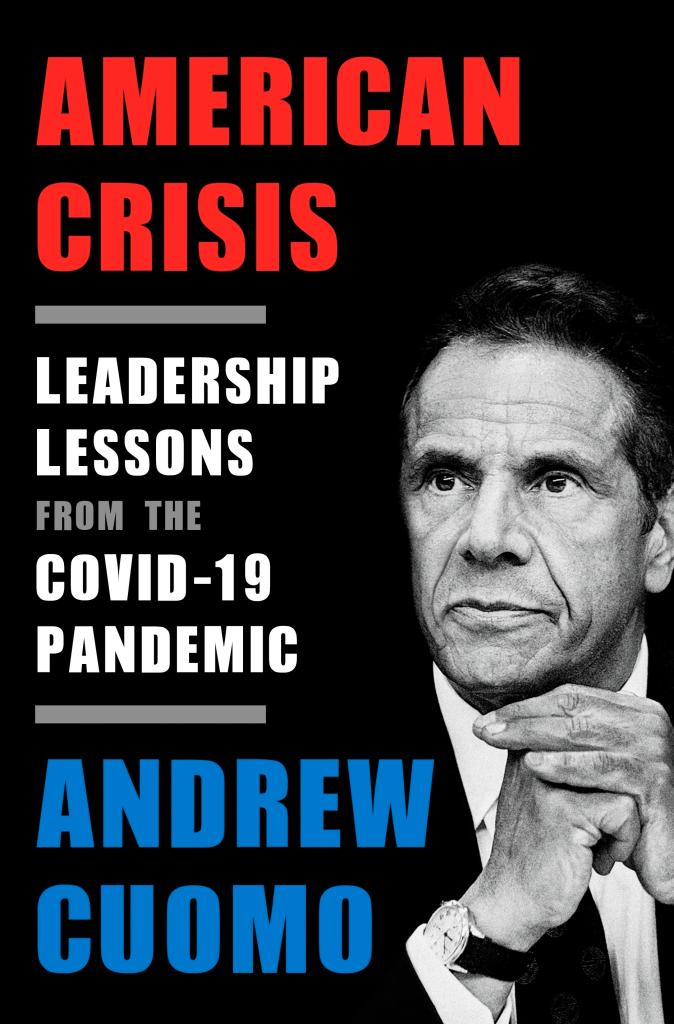 Gov. Andrew Cuomo's controversial book “American Crisis: Leadership Lessons from the COVID-19 Pandemic.”