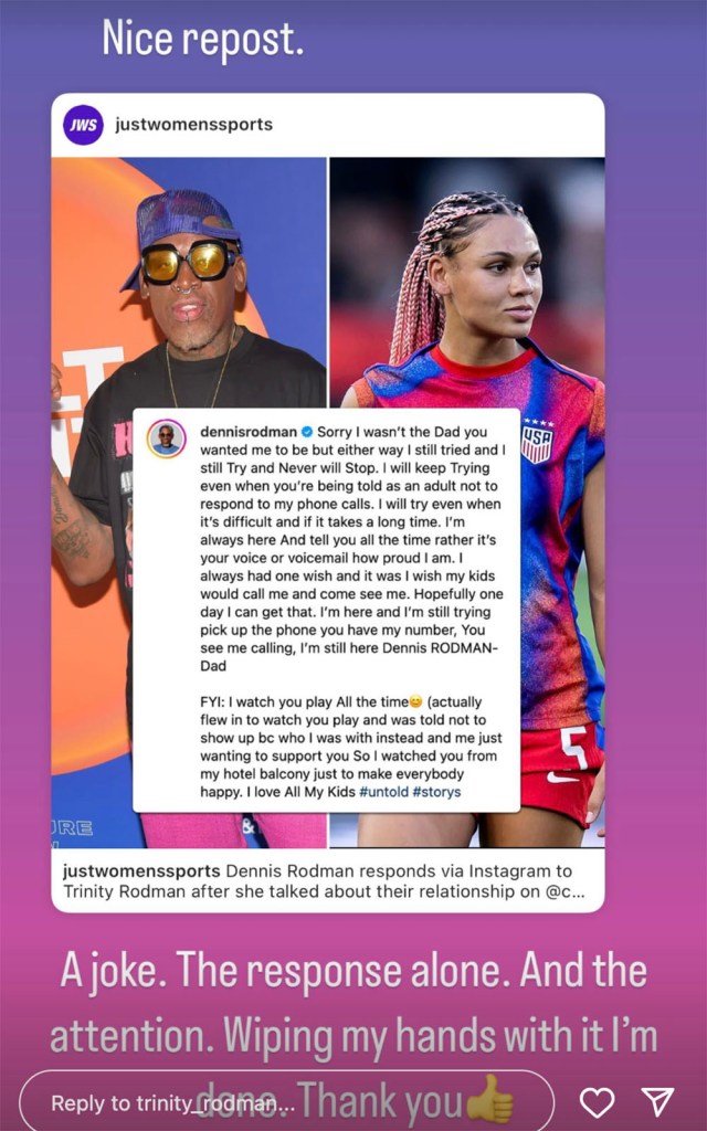 Trinity Rodman said "I'm done" in a message responding to her father,  Dennis Rodman's apology following her interview on the "Call Her Daddy" podcast, in which she discussed their strained relationship on Dec. 18, 2024. 