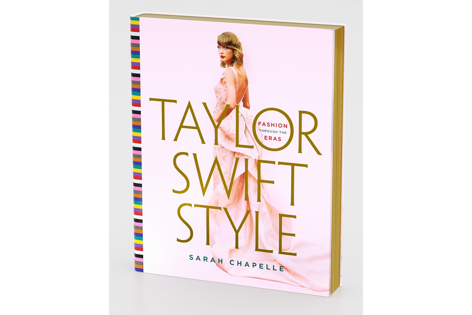 "Taylor Swift Style: Fashion Through the Eras" by Sarah Chapelle