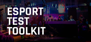 Esport Test Toolkit (ETT)