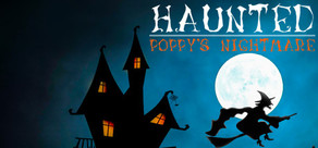 Haunted: Poppy's Nightmare