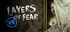 Layers of Fear VR