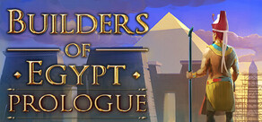 Builders of Egypt: Prologue