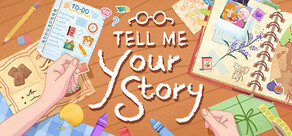 Tell Me Your Story