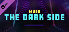 Synth Riders - Muse - "The Dark Side"