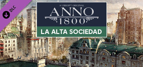 Anno 1800 - The High Life