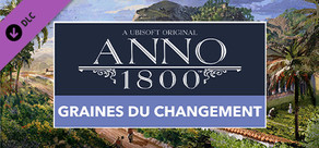 Anno 1800 - Seeds of Change