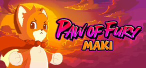 Maki: Paw of Fury