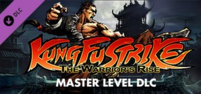 Kung Fu Strike: The Warrior's Rise - Master Level