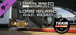 Train Sim World® 4 Compatible: Long Island Rail Road: New York - Hicksville Route Add-On