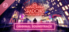 Shadows of Doubt Soundtrack