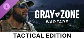 Gray Zone Warfare - Tactical Edition Upgrade