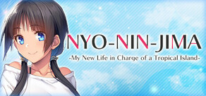 NYO-NIN-JIMA -My New Life in Charge of a Tropical Island-