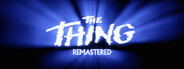 The Thing: Remastered