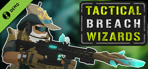 Tactical Breach Wizards Demo