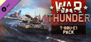 War Thunder - T-80U-E1 Pack