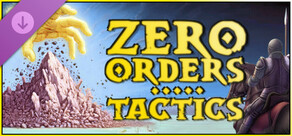 Zero Orders Tactics Supporter Pack