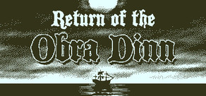 Return of the Obra Dinn