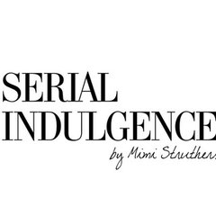 Serial Indulgence
