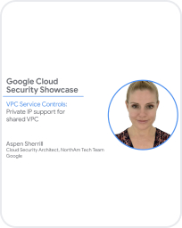 「Google Cloud セキュリティ ショーケース」の文字と Aspen Sherrill の画像