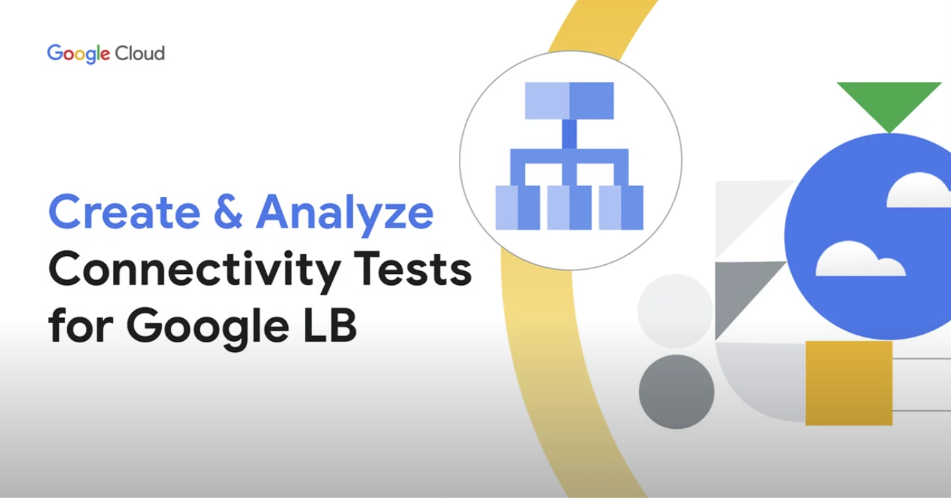 Crea e analizza test di connettività per Cloud Load Balancing