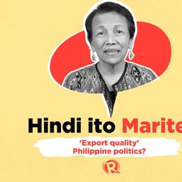 [WATCH] Hindi ito Marites: ‘Export quality’ Philippine politics?