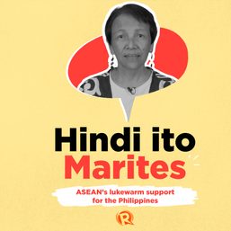 [WATCH] Hindi ito Marites: ASEAN’s lukewarm support for the Philippines