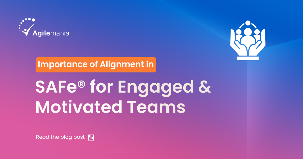 SAFe®️ as an Engagement Framework – The Importance of Alignment