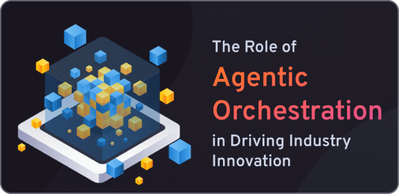 Agentic orchestration