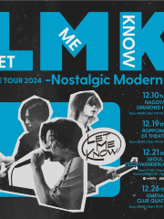 日本大阪 · LET ME KNOW 《Nostalgic Modern II 》巡演