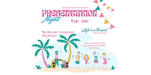 " Life's a Beach!" Maladiction 2023 Season Presentation Night | "The Wave Bar" ... Enter from Craigie Road