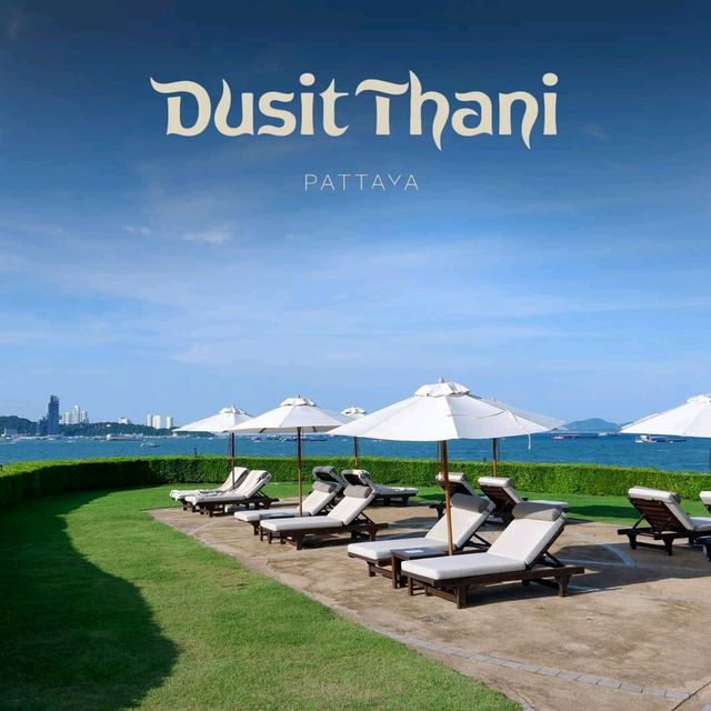 Dusit Thani Pattaya ที่พักติดทะเลพัทยา