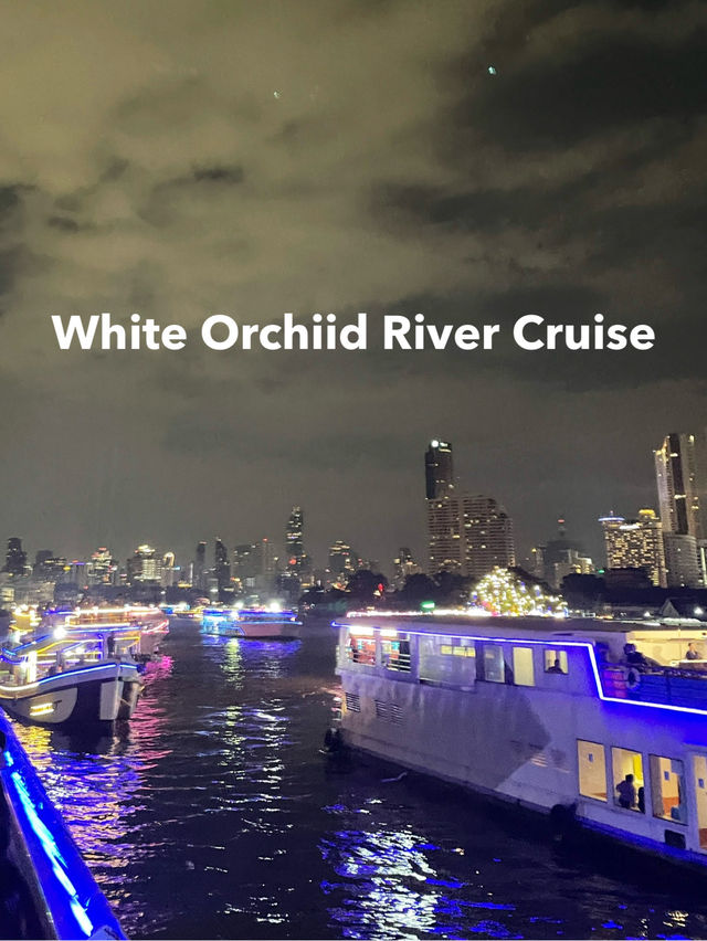  White Orchiid River Cruiseล่องเรือแม่น้ำเจ้าพระยา