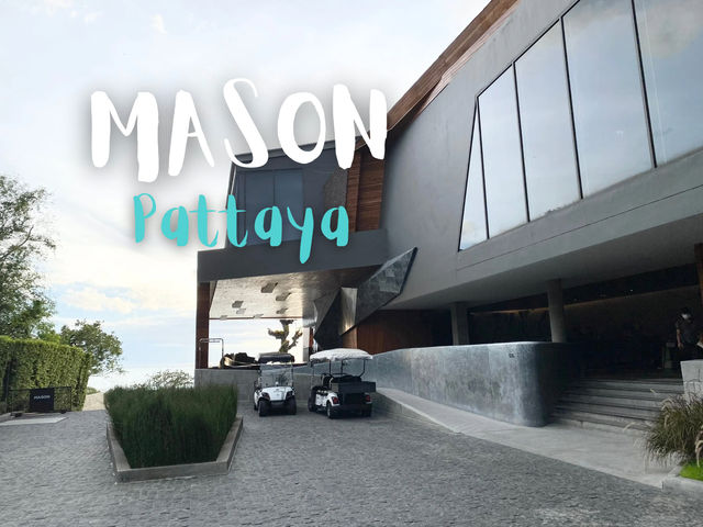 MASON Pattaya : A Must-Visit Experience