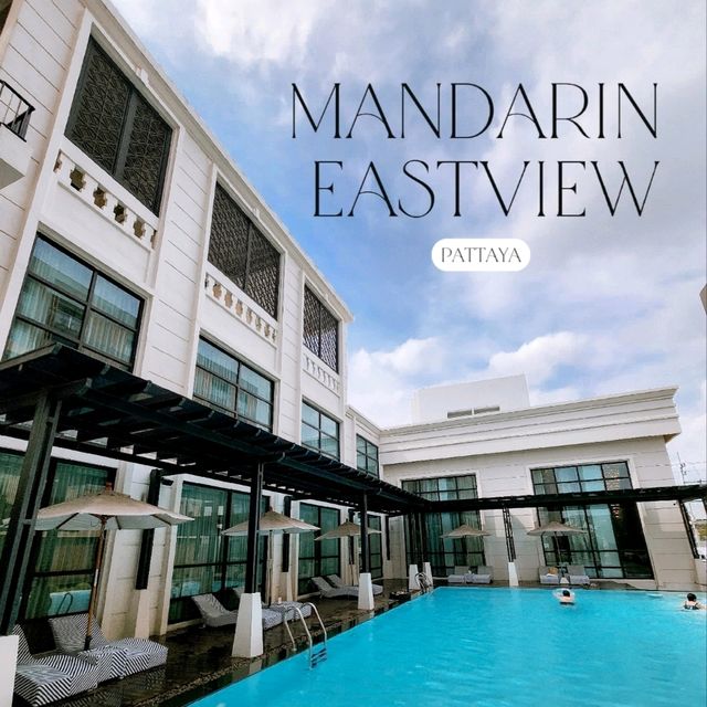 Mandarin Eastview โรงแรมพัทยา งบไม่ถึงสองใบเทา!