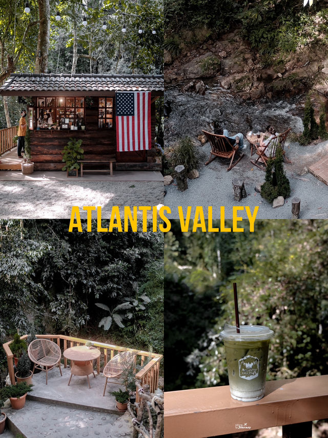 Atlantis Valley คาเฟ่แม่ลายริมลำธารสุดชิล🌿