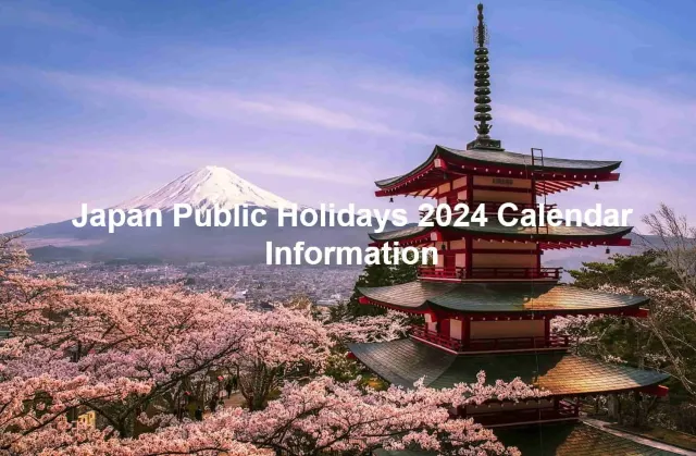 Japan Public Holidays 2024 Calendar Information