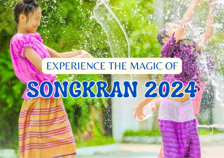 Experience the Magic of Songkran 2024: A Month-long Thai New Year Celebration