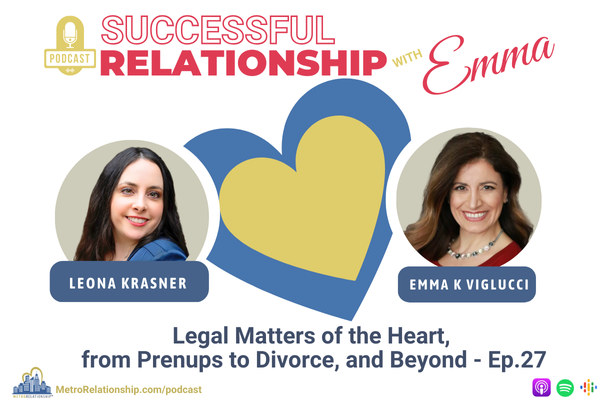 Legal Matters of the Heart, from Prenups to Divorce, and Beyond (Ep.27)