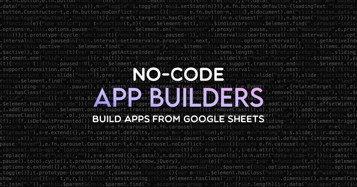 No-code app builders - build apps from Google Sheets