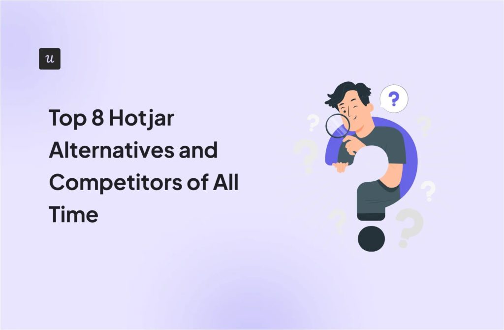 Top 8 Hotjar Alternatives and Competitors of All Time cover