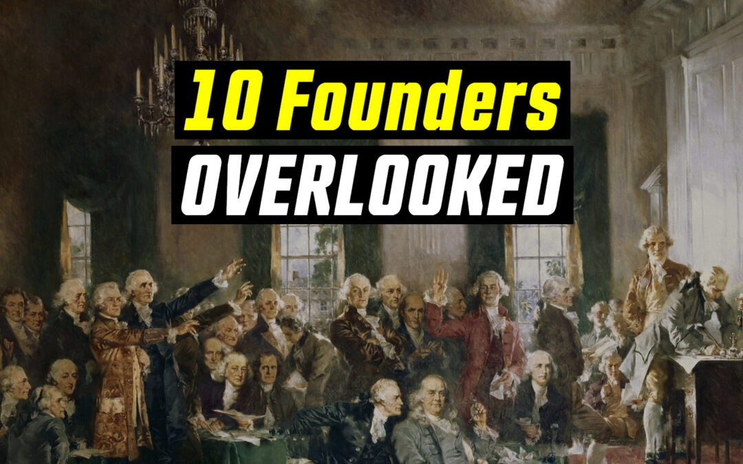 10 Overlooked Founders Who Helped Shape the Constitution