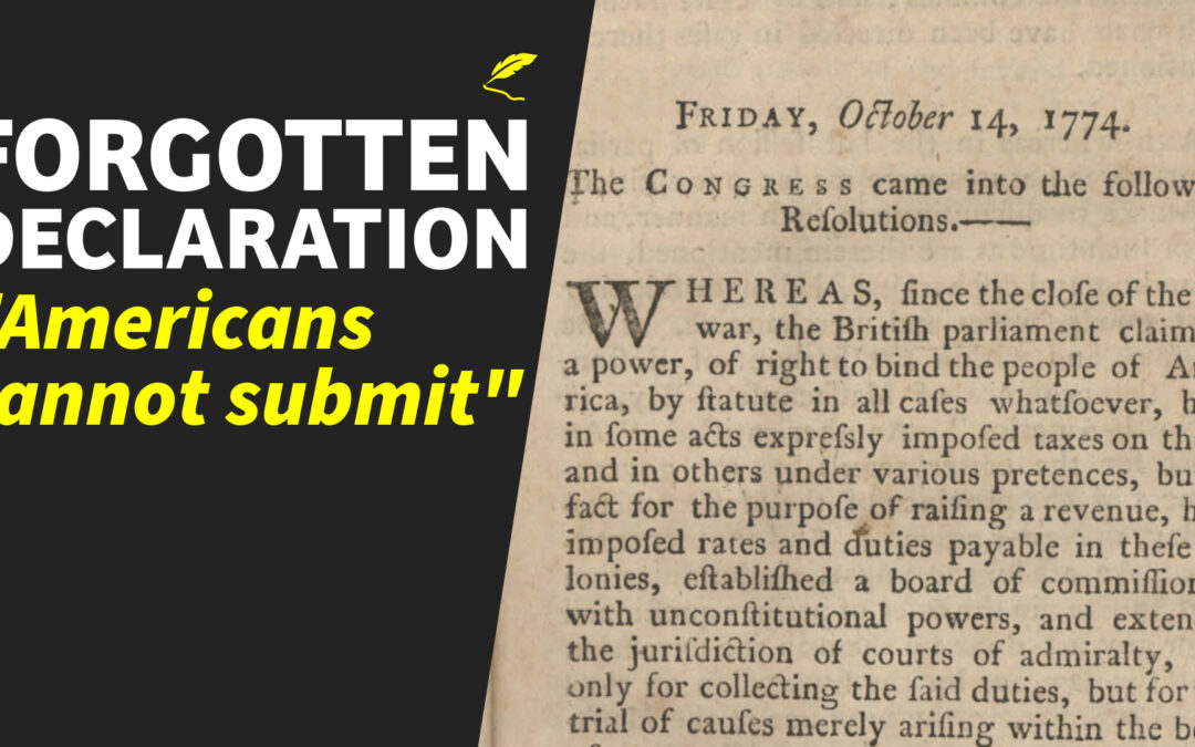 Forgotten 1774 Declaration: Precursor to Independence and Bill of Rights