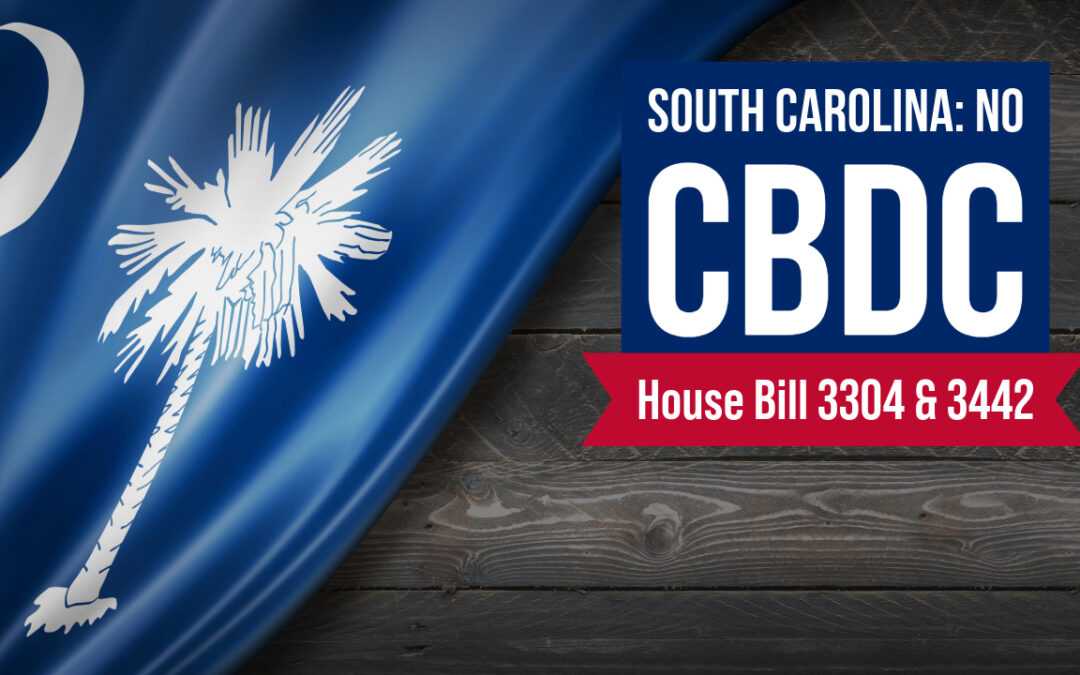 South Carolina Bills Would Exclude CBDC From the State Definition of Money