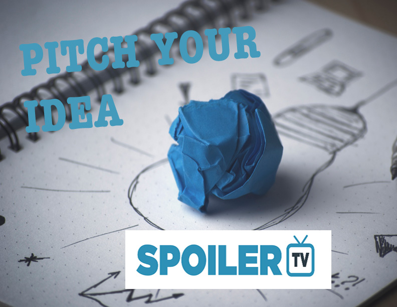 2017 SpoilerTV Pitch Your Idea - Four Dramas, Two Comedies Get Series Orders + Renewals *Update*