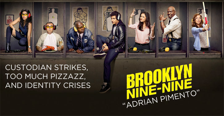 Brooklyn Nine-Nine - Adrian Pimento - Review